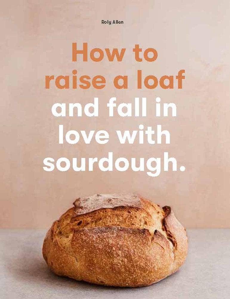 How to raise a loaf and fall in love with sourdough - 85 Local