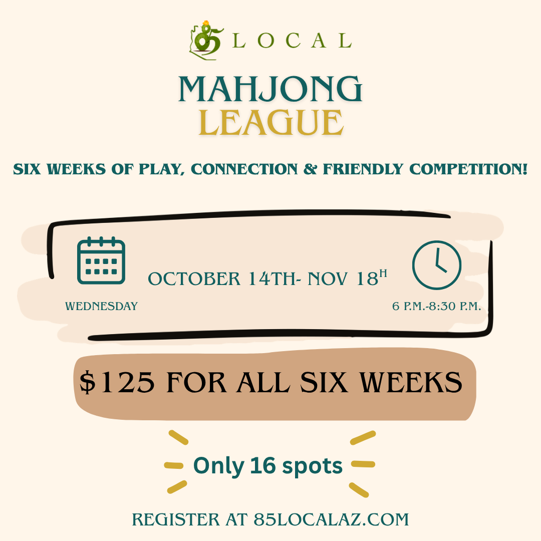 Promotional graphic for the Local Mahjong League, outlining a six-week play and connection program from October 14th to November 18th, with a price of $125 and registration at 85localaz.com.